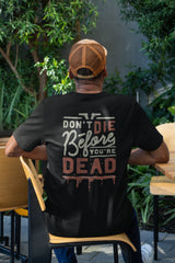 Unisex Relaxed Fit T-Shirt with "Don't Die" Print